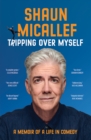 Image for Tripping Over Myself: A Memoir of a Life in Comedy