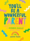 Image for You&#39;ll Be a Wonderful Parent: Advice and Encouragement for Rainbow Families of All Kinds