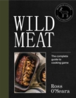 Image for Wild Meat: The complete guide to cooking game