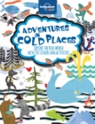 Image for Adventures in cold places  : packed full of activities and over 250 stickers