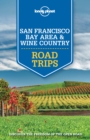 Image for Lonely Planet San Francisco Bay Area &amp; Wine Country Road Trips