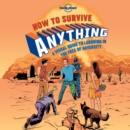 Image for Lonely Planet How to Survive Anything