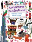 Image for Adventures in Famous Places : Packed Full of Activities and Over 250 Stickers