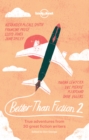 Image for Better than fiction 2: true travel tales from great fiction writers.