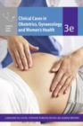 Image for Clinical cases obstetrics gynaecology &amp; women&#39;s health