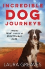 Image for Incredible dog journeys