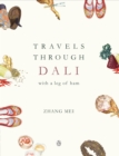 Image for Travels Through Dali: with a leg of ham