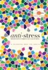 Image for Anti-stress: Meditation through colouring