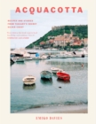 Image for Acquacotta  : recipes and stories from Tuscany&#39;s secret Silver Coast