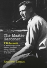 Image for The Master Gardener : A Biography of T. R. Garnett