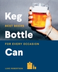 Image for Keg, bottle, can  : best beers for every occasion