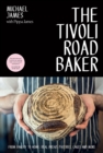 Image for The Tivoli Road Baker : From Bakery to Home: Real Bread, Pastries, Cakes and More