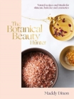 Image for The botanical beauty hunter  : natural recipes and rituals for skincare, haircare and cosmetics