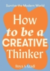 Image for How to be a creative thinker