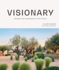Image for Visionary  : gardens and landscapes for our future