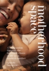Image for The motherhood space  : a companion through the beautiful chaos of life as a modern mother
