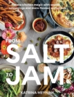 Image for From salt to jam  : make kitchen magic with sauces, seasonings and more flavour sensations