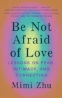 Image for Be Not Afraid of Love