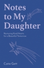 Image for Notes to My Daughter : Nurturing Kind Hearts for a Beautiful Tomorrow