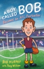 Image for Boy Called Bob: Becomes an AFL Footballer