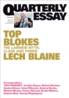 Image for Quarterly Essay 83 Top Blokes: The Larrikin Myth, Class and Power