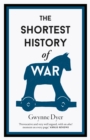 Image for Shortest History of War