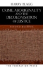 Image for Crime, Aboriginality and the Decolonisation of Justice