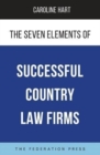 Image for The Seven Elements of Successful Country Law Firms