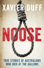 Image for Noose: True Stories of Australians Who Died at the Gallows