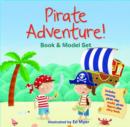 Image for Pirate Adventure! Book and Model Set