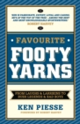 Image for Favourite Footy Yarns: From Laughs and Larrikins to Bush Legends and Bad Boys