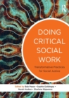 Image for Doing Critical Social Work : Transformative Practices for Social Justice