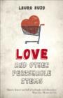 Image for Love and other Perishable Items