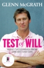 Image for Test of will  : what I&#39;ve learned from cricket and life