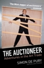 Image for The auctioneer  : a memoir of great art, legendary collectors and record-breaking auctions