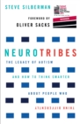 Image for Neurotribes  : the legacy of autism and how to think smarter about people who think differently