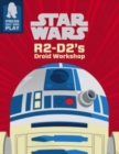 Image for Star Wars R2-D2&#39;s Droid Workshop
