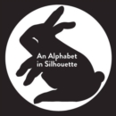 Image for An Alphabet in Silhouette