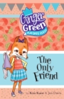 Image for Ginger Green Play Date Queen : The Only Friend