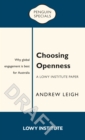 Image for Choosing Openness: A Lowy Institute Paper: Penguin Special: Why Global Engagement Is Best for Australia