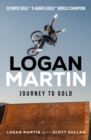 Image for Logan Martin: Journey to Gold