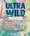 Image for Ultrawild  : an audacious plan for rewilding every city on Earth
