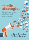 Image for Media strategies  : managing content, platforms and relationships
