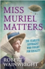 Image for Miss Muriel Matters
