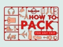 Image for How to pack for any trip.