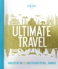 Image for Lonely Planet&#39;s Ultimate Travel