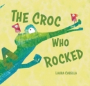 Image for The Croc Who Rocked