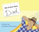 Image for We Love Our Dad