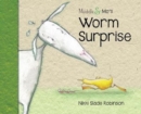 Image for Muddle &amp; Mo&#39;s Worm Surprise