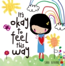 Image for It&#39;s Okay to Feel This Way